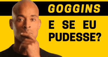 e se eu pudesse histórias de david goggins em português