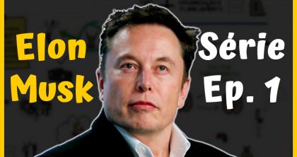 Elon Musk: História do Empreendedor Mais Ousado da Atualidade | Episódio 1