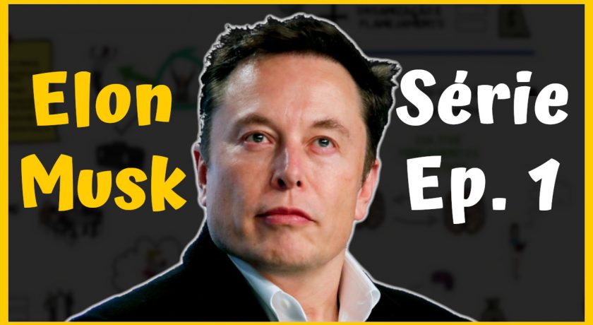 Elon Musk: História do Empreendedor Mais Ousado da Atualidade | Episódio 1