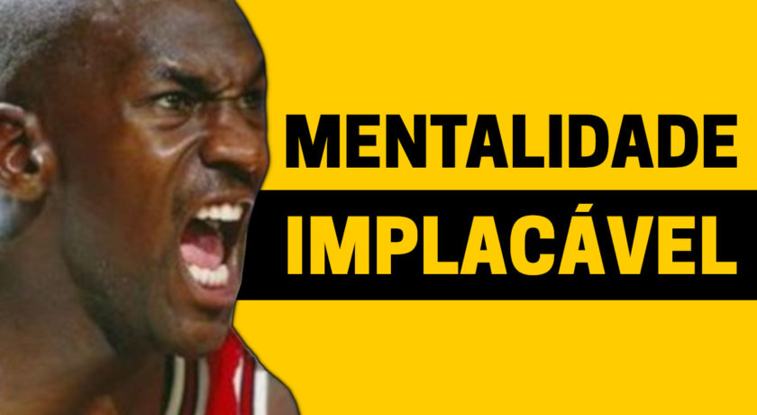 Implacável - A Mentalidade dos Campeões | Parte 1